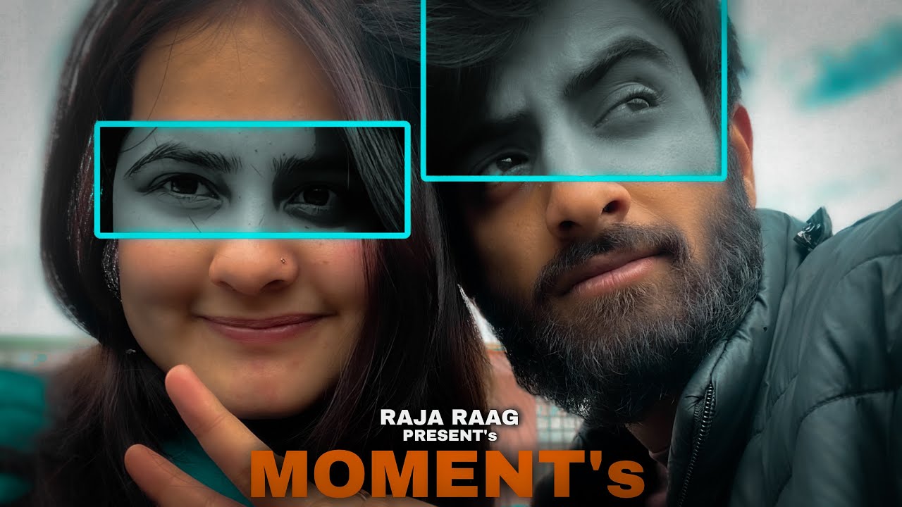 MOMENT&rsquo;s | RAJA RAAG PRESENT&rsquo;s  |  2025 | (Official Video)