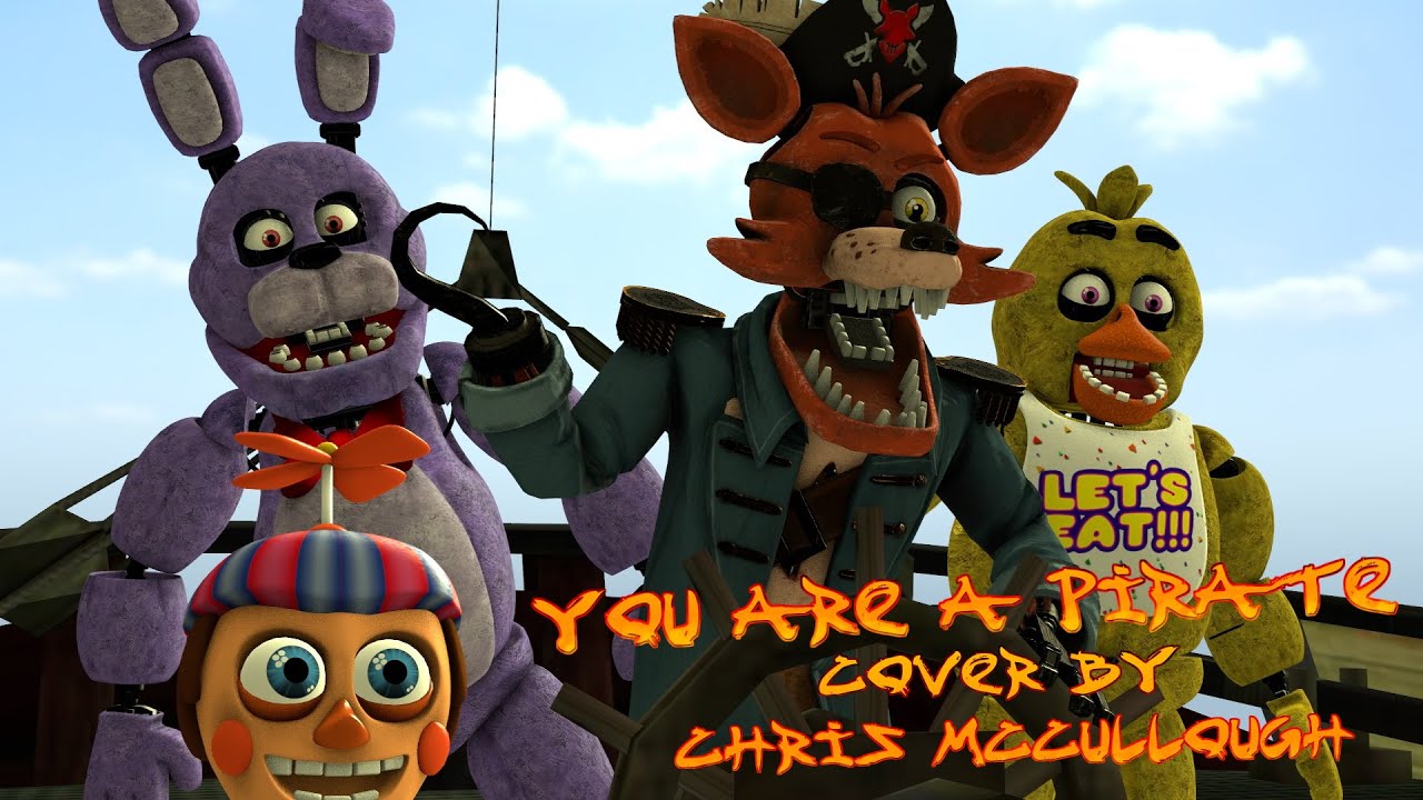 [SFM/FNAF] You are a pirate (cover by Christopher McCullough)