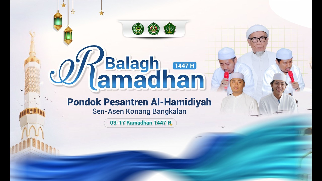 🔴Live - Balagh Ramadhan 1447 H   ||    PP. Al-Hamidiyah Sen Asen Konang Bangkalan