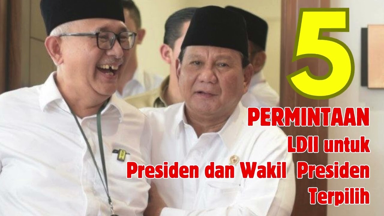 Ini Dia 5 Permintaan LDII untuk Presiden dan Wapres RI Terpilih