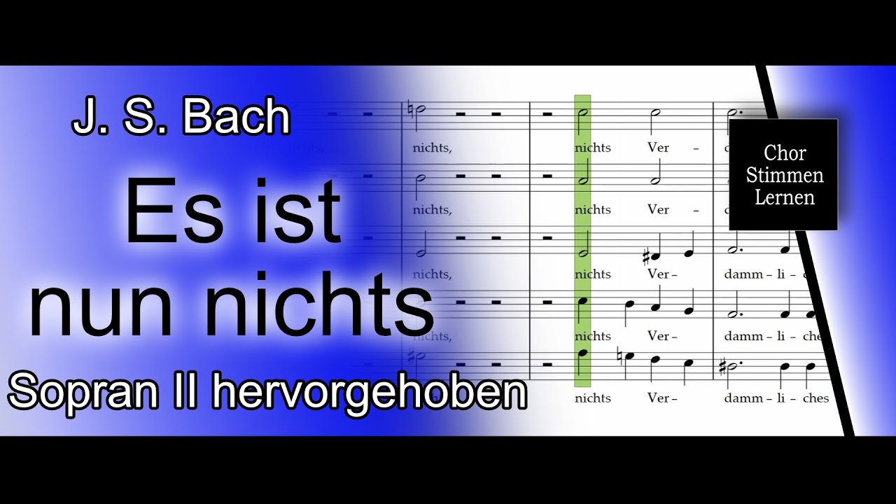 Es ist nun nichts Verdammliches (J. S. Bach) – Sopran II hervorgehoben / soprano II enhanced