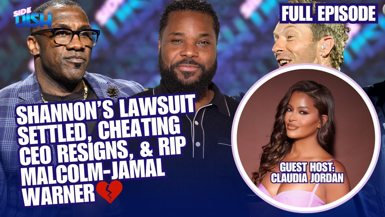 SIDE DISH LIVE: Claudia Jordan’s Back....RIP Malcolm Jamal Warner, Cheating CEO Resigns, & More
