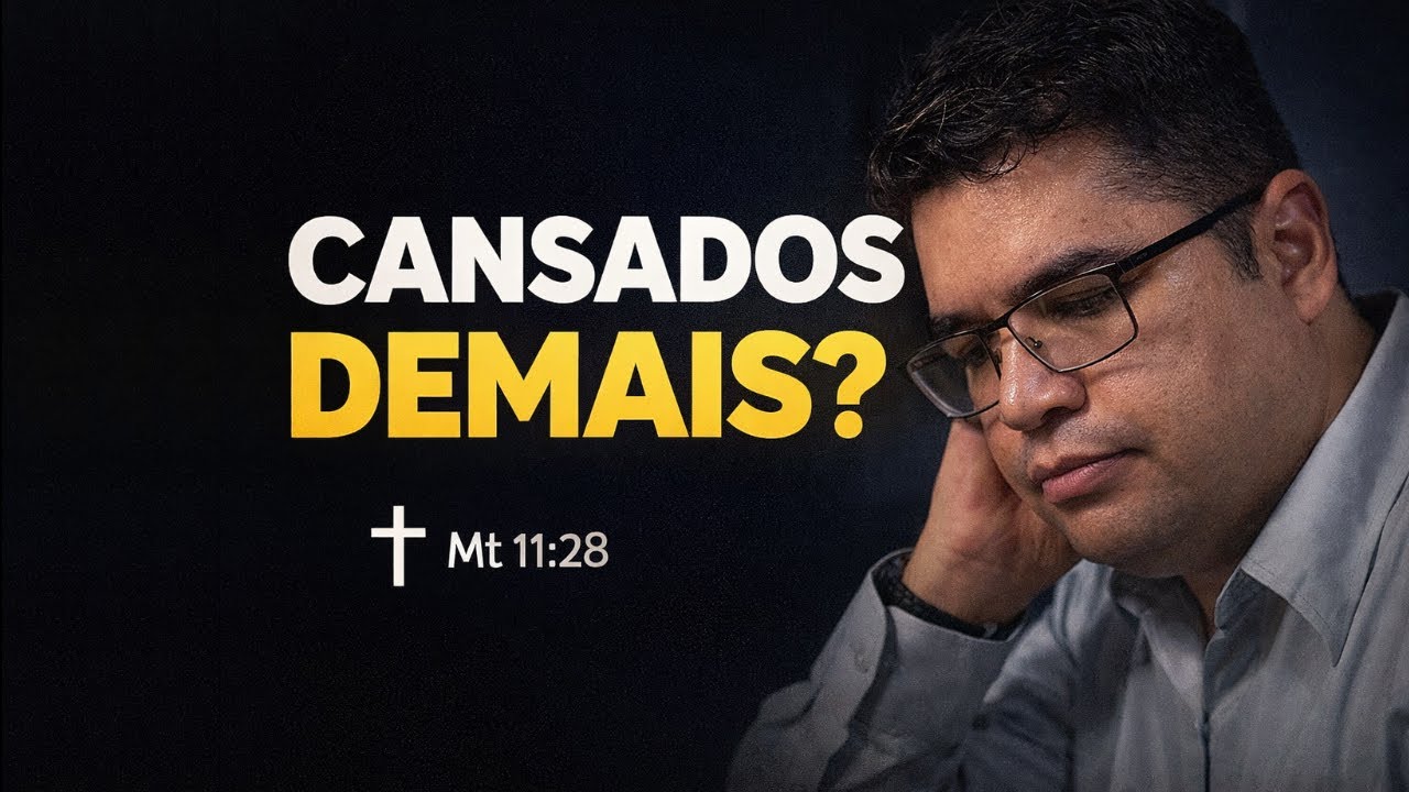Cansados e Sobrecarregados: Onde Está o Descanso que Jesus Prometeu?