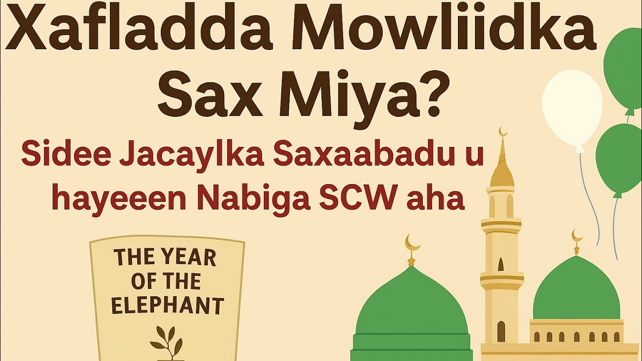 Jacaylkii saxaabadu u hayeen Nabiga ﷺ || Mawlidka Sax Miya || Sh.Abdirizak Hashi حَفِظَهُ اللَّهُ