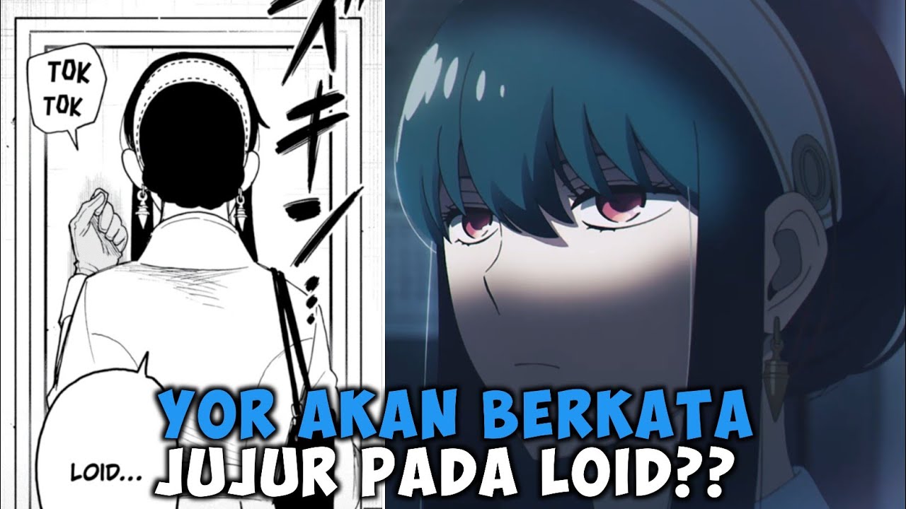 Review SPY x FAMILY Chapter 118 - Yor akan Jujur Pada Loid?