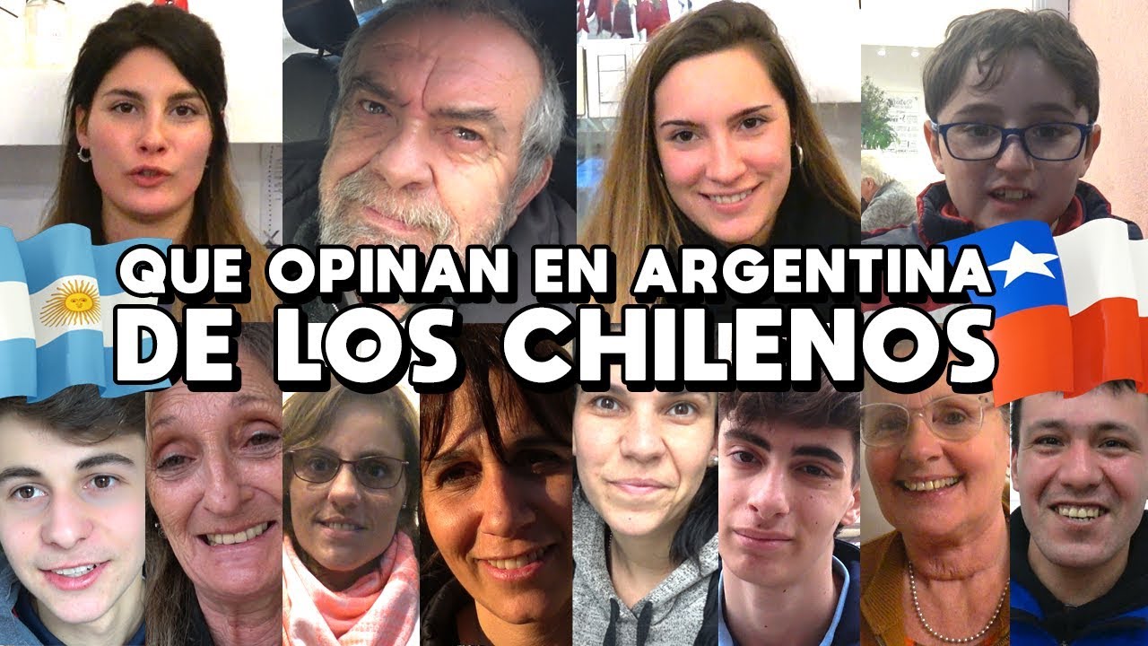 QUE OPINAN EN ARGENTINA DE LOS CHILENOS | QUE DICEN ARGENTINOS SOBRE CHILE | MITOS Y RIVALIDAD