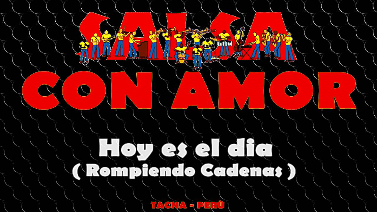 HOY ES EL DÍA - ROMPIENDO CADENAS