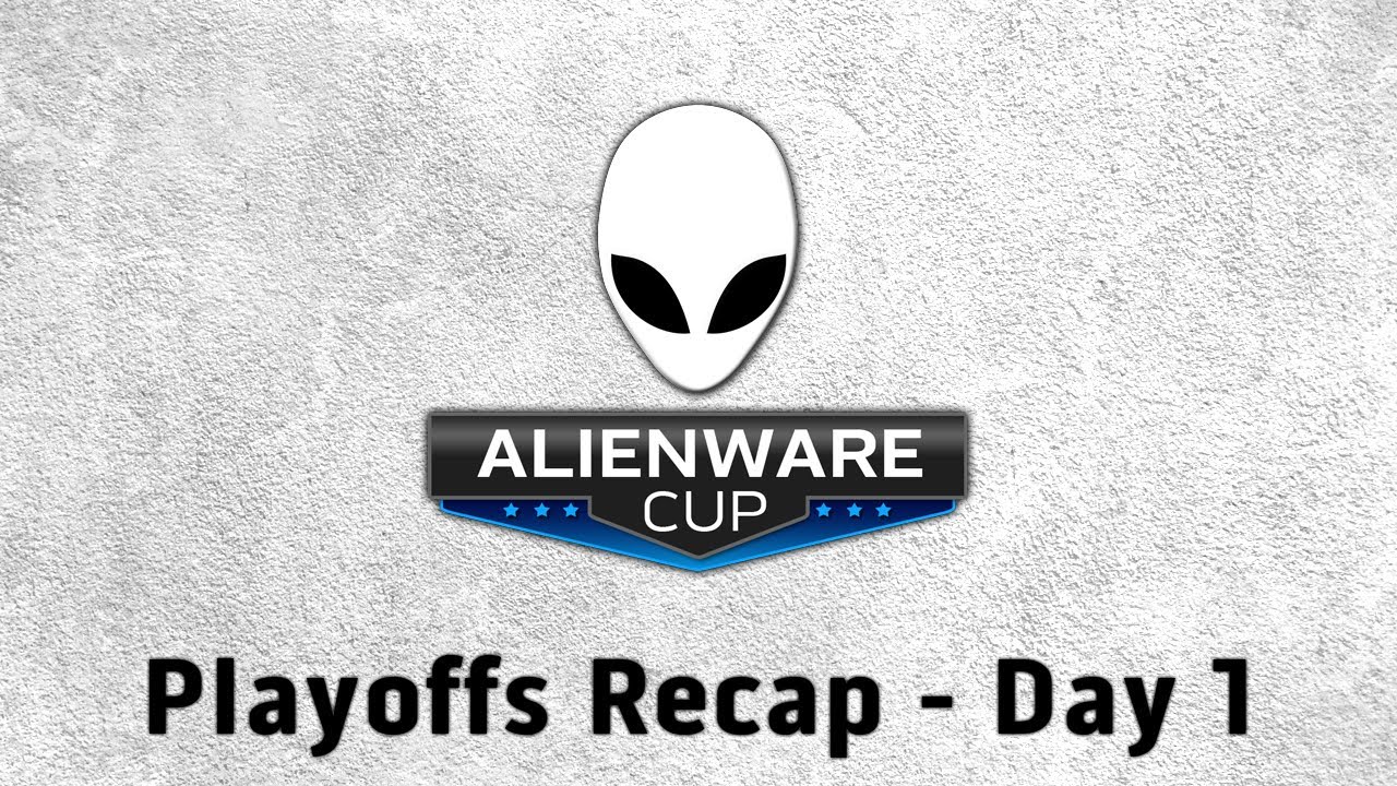 Alienware Cup - Playoffs, Day 1 Recap