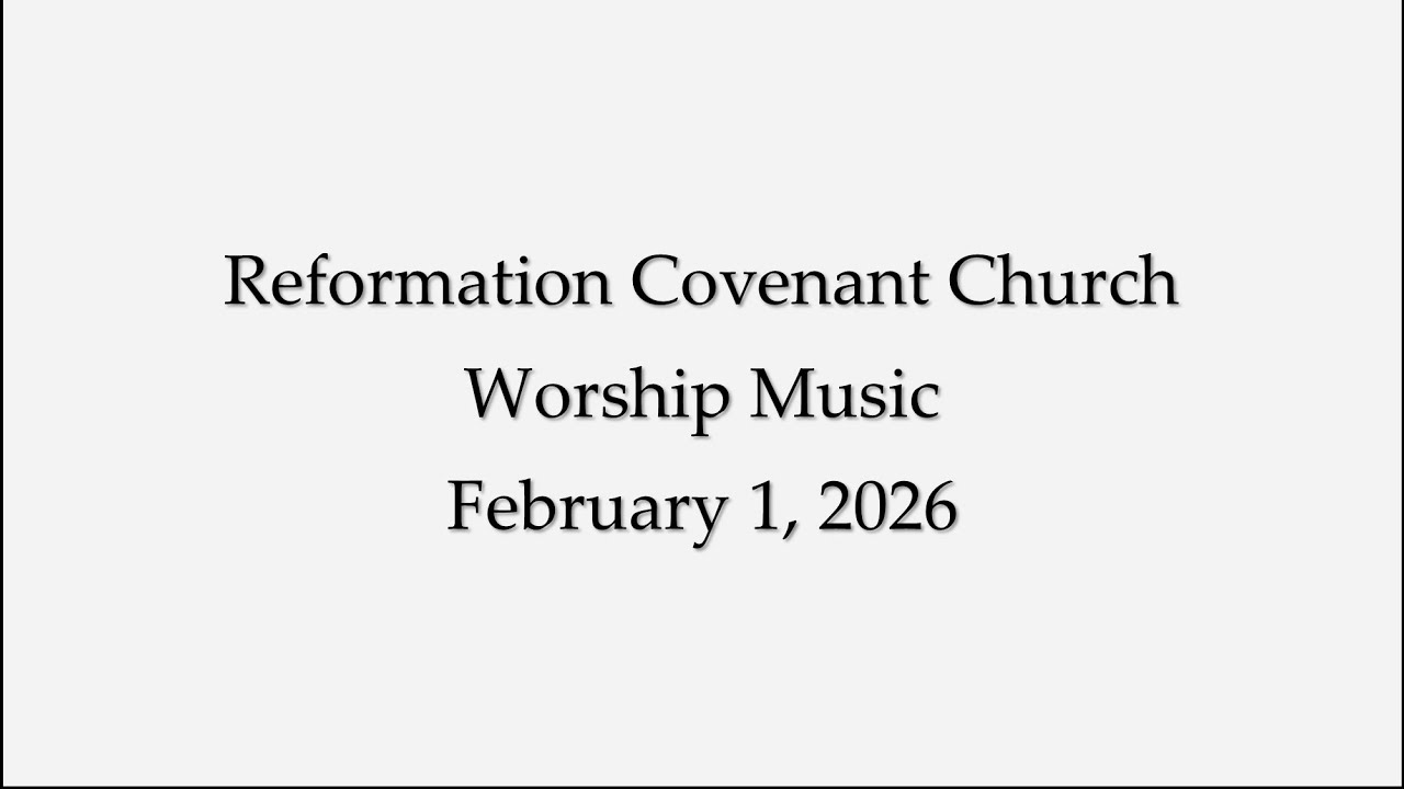 RCC Worship Music for February 1, 2026
