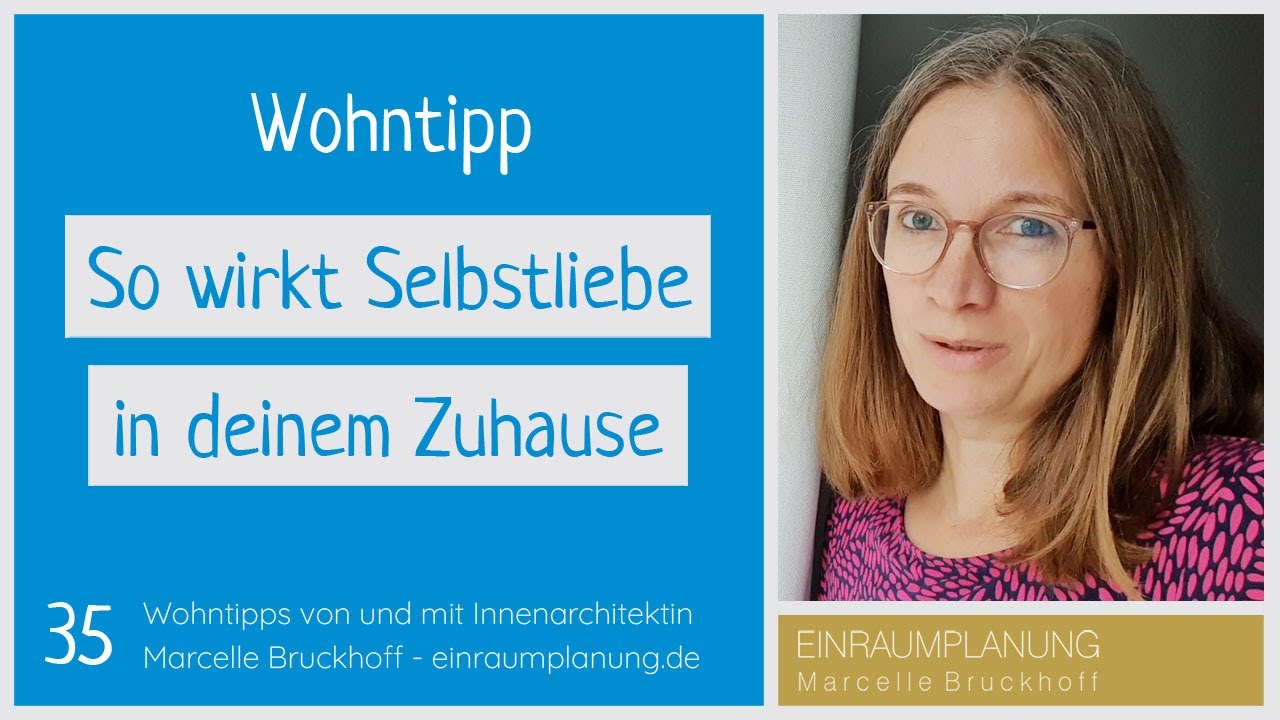Wohntipp 35: So wirkt Selbstliebe in deinem Zuhause