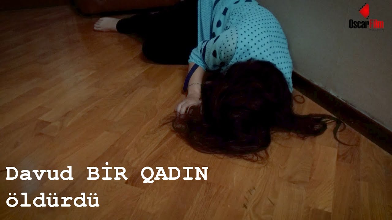 Davud BİR QADIN &ouml;ld&uuml;rd&uuml;