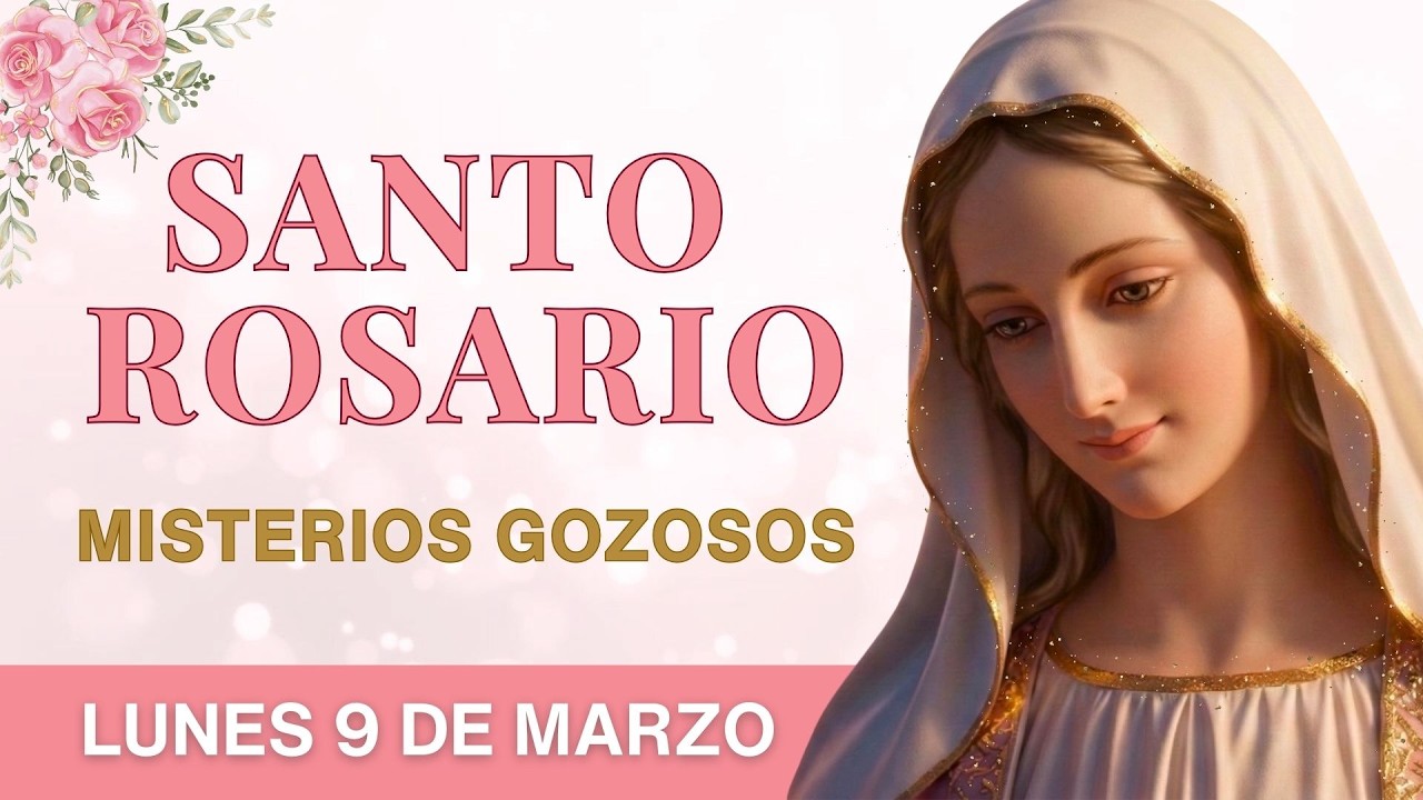 Santo Rosario de Hoy Lunes 9 de Marzo 2026 🙏 Misterios Gozosos | Rosario Completo