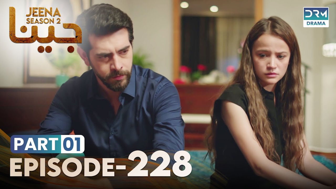 Turkish Drama in Urdu | JEENA Season 2 Episode 228 - Part 1 | Urdu Dubbed | UH1U
