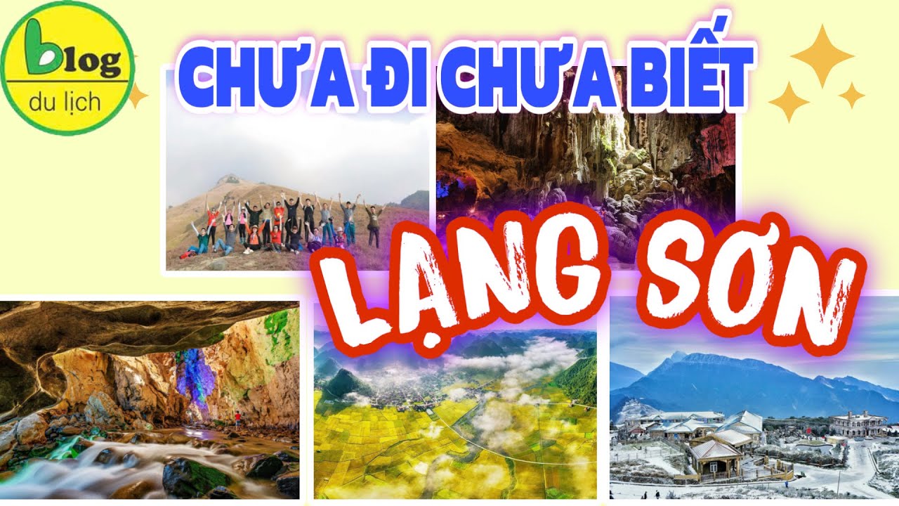 20 địa điểm du lịch Lạng Sơn mới hút khách nhất 2025