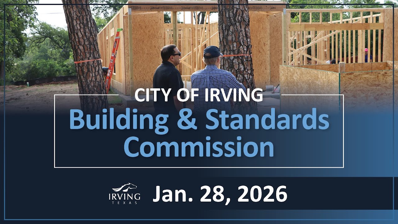 City of Irving | Building & Standards Commission January 28, 2026