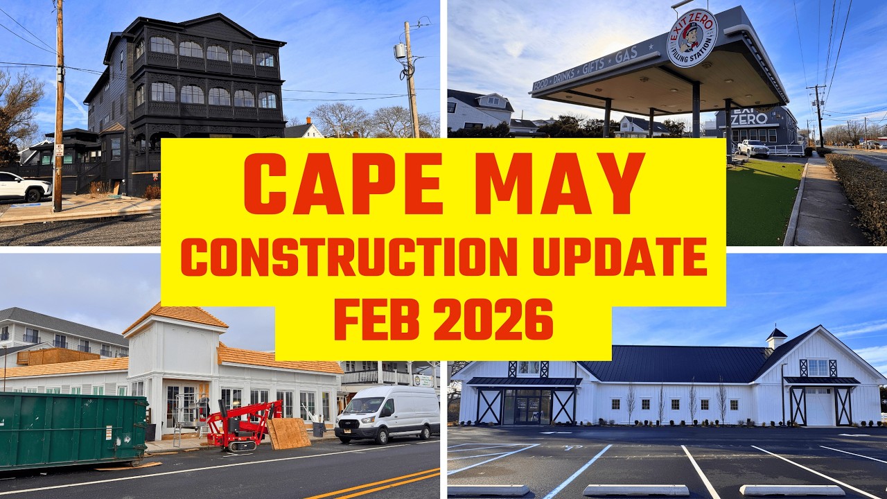 Cape May Construction Update - Feb 2026
