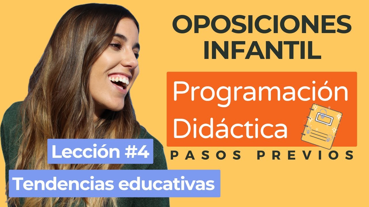 CURSO PROGRAMACIÓN DIDÁCTICA📝 oposiciones infantil👩‍🏫 2021-LECCIÓN # 4 Tendencias educativas