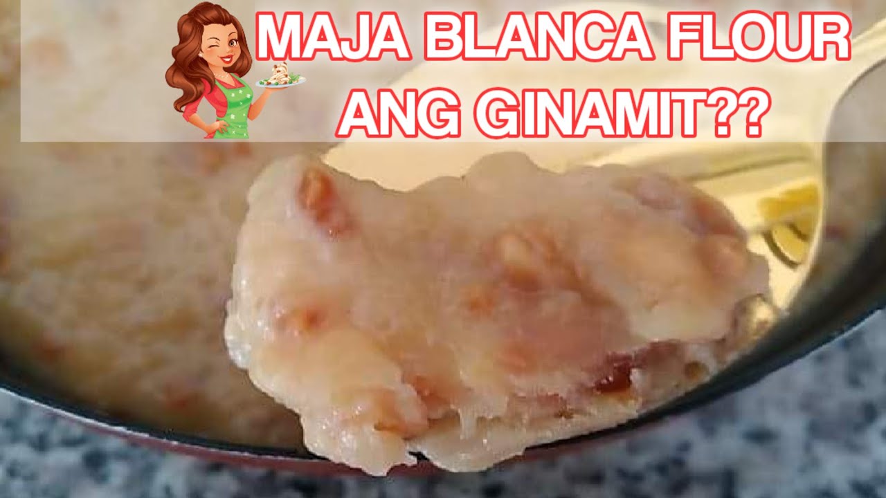 Maja Blanca Pero Flour Ang Ginamit? |Delicious Food Recipe