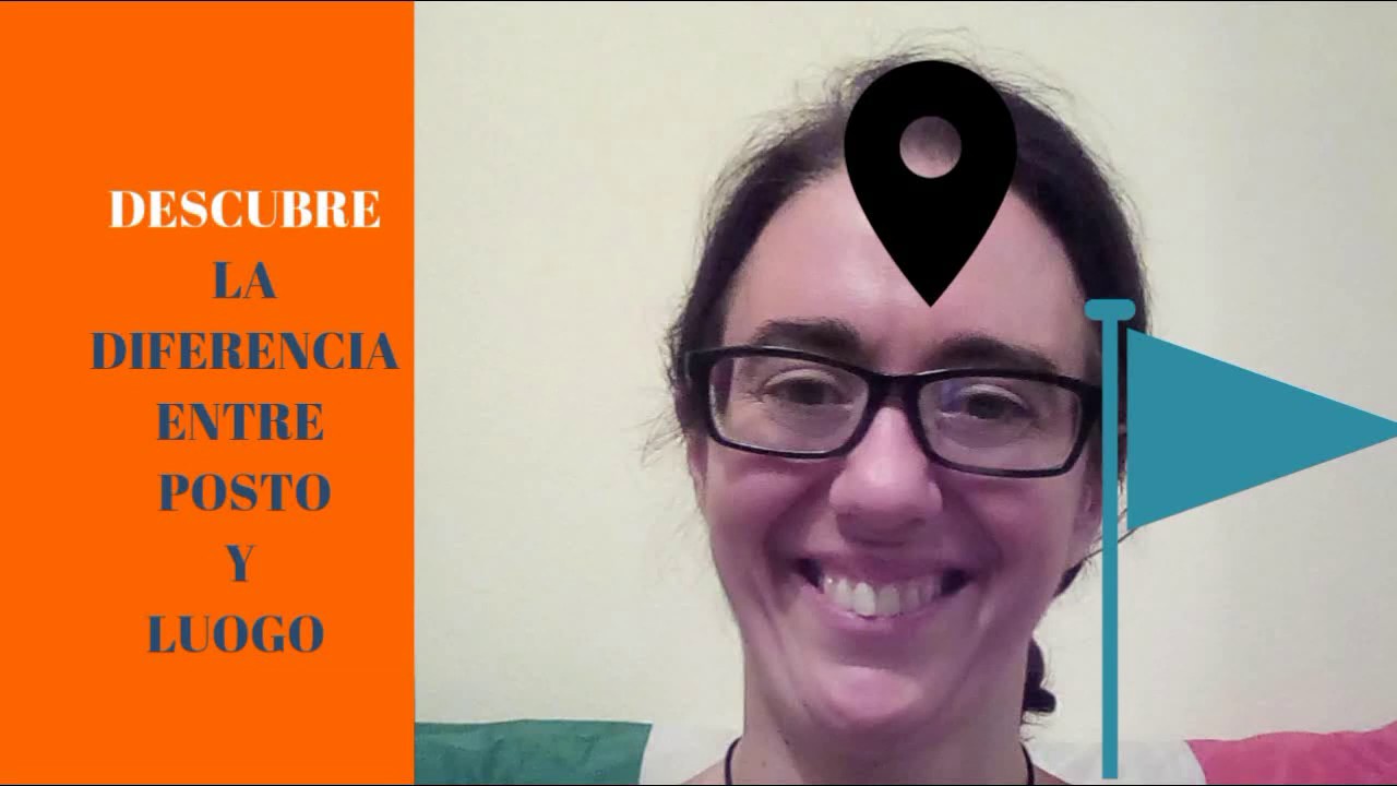 DESCUBRE  LA DIFERENCIA ENTRE LUOGO Y POSTO Y FOTOS DE ITALIA