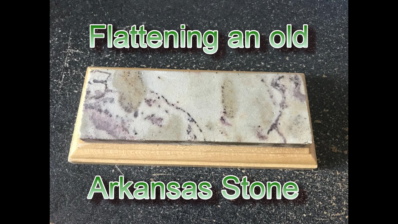 Flattening an old Arkansas stone; Refurbishing a Ouachita stone