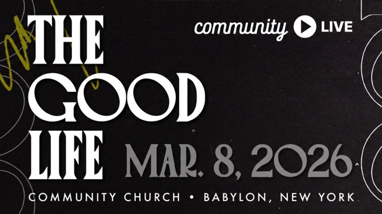 Community Church Live | March 8, 2026
