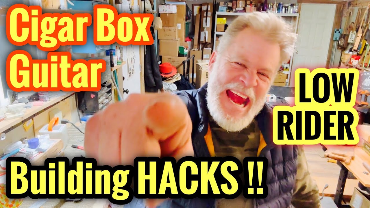 Cigar Box Guitar - Building HACKS!!!  (War - Low Rider)
