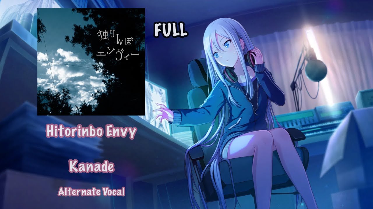 [FULL VER] Hitorinbo Envy 独りんぼエンヴィー Kanade Yoisaki 宵崎 奏 Alternate Vocal