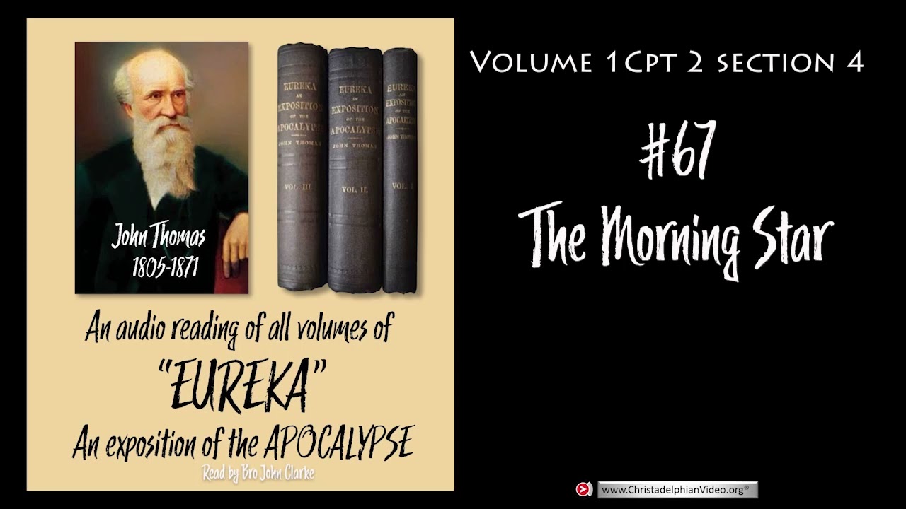 A Reading of  'Eureka' by John Thomas 1805 1871 part #67 The Morning Star
