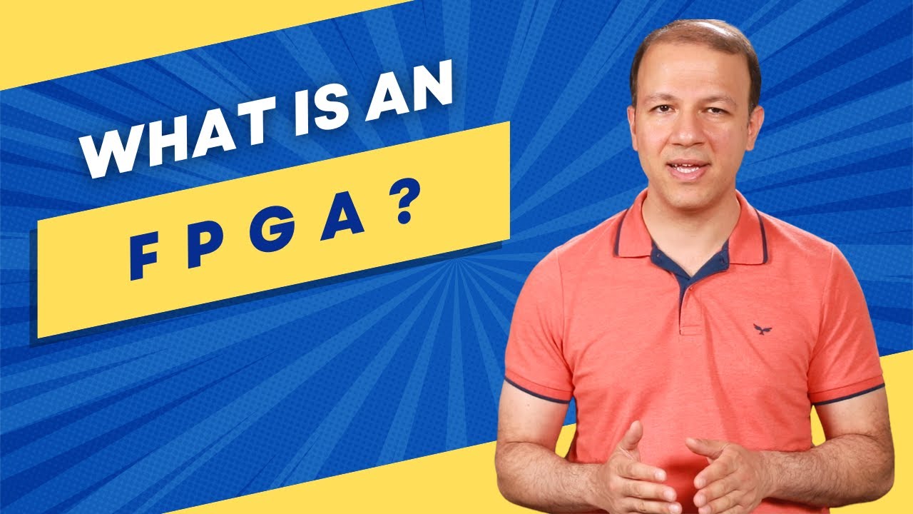 What Is an FPGA? | A Fresh Perspective