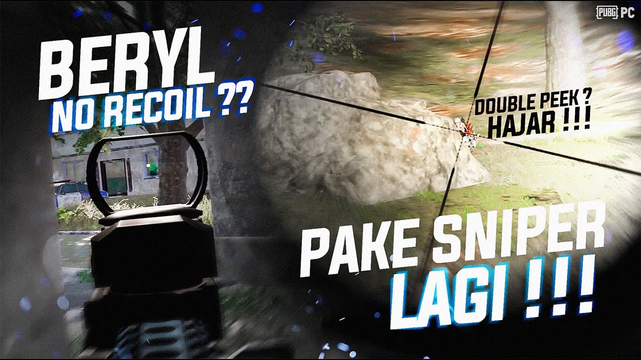 BERYL NO RECOIL SPRAY JENDELA & PAKE SNIPER LAGI !! SUPERNAYR PUBG PC