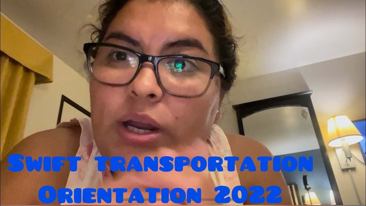 Swift transportation orientation 2022 part 1