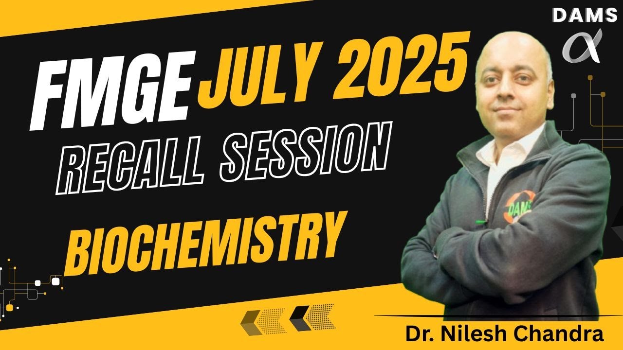 FMGE July 2025 Biochemistry Recall | Dr. Nilesh Chandra
