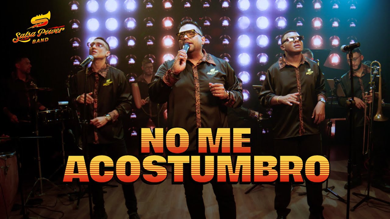 No Me Acostumbro, Salsa Power Band - Video Oficial