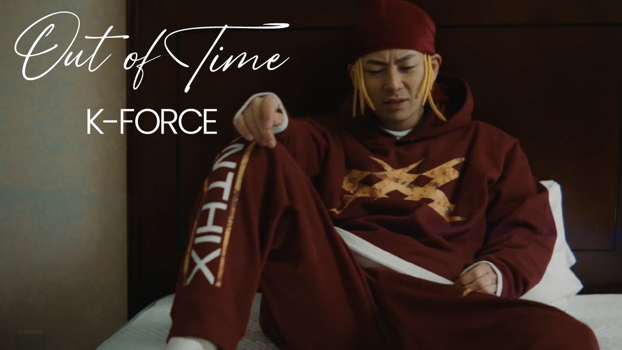 K-FORCE - Out Of Time [Official Music Video]