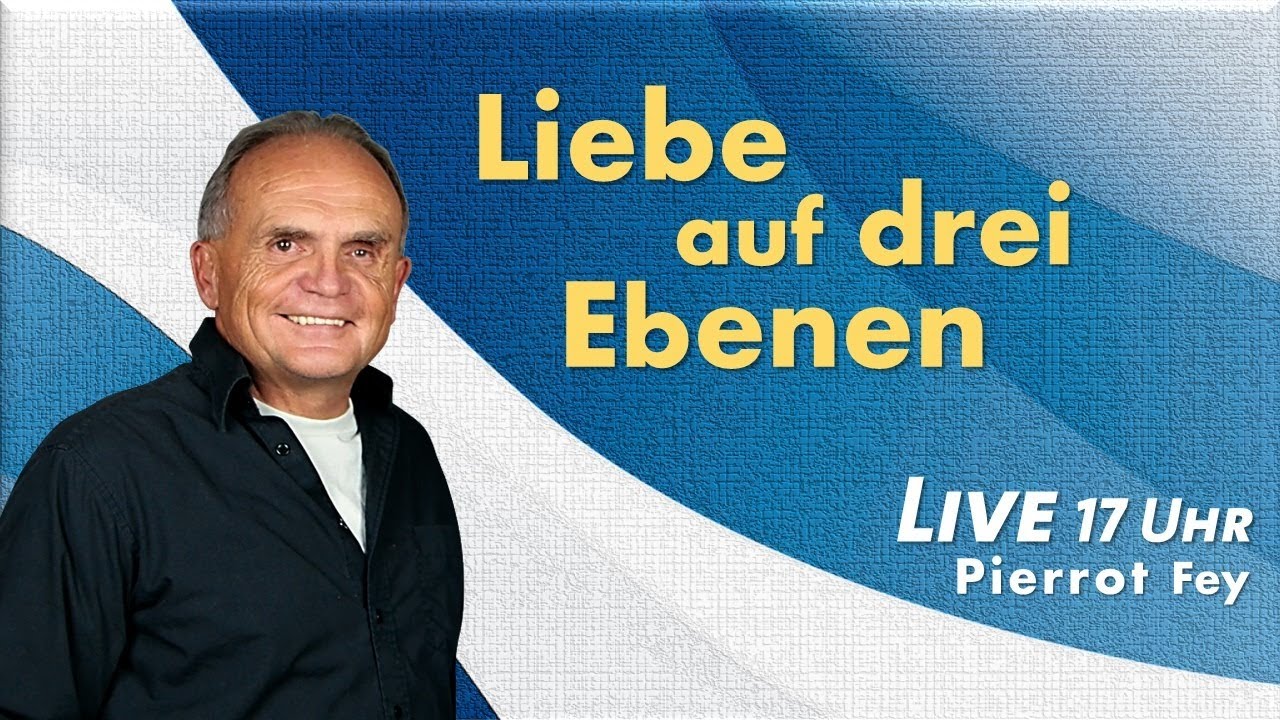 Pierrot Fey - Liebe auf drei Ebenen