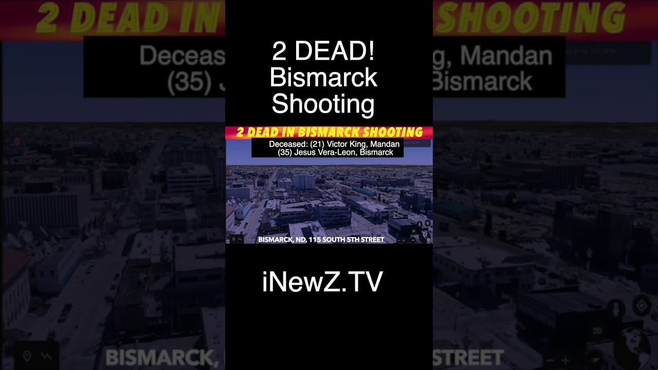 BREAKING NEWS: 2 Dead In Bismarck, North Dakota Shooting