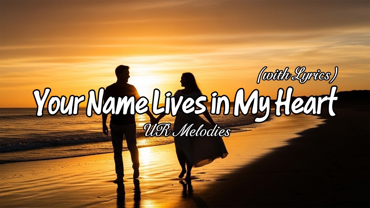 Your Name Lives in My Heart – Romantic Love Song | Lyric Video