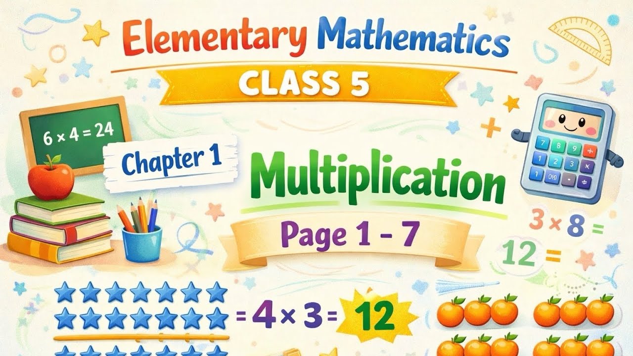 Class 5 I Chapter 1 I Multiplication and Division I Elementary Mathematics I page 1- 7 I EV I 2026