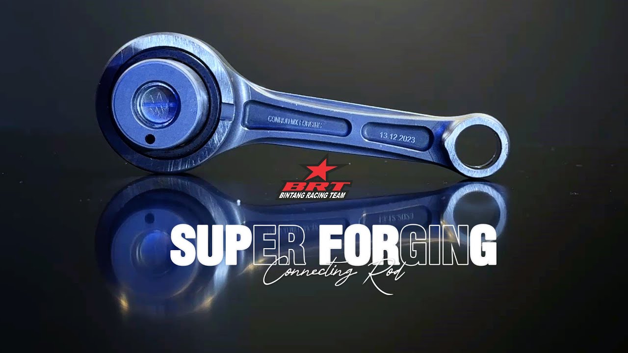 CONNECTING ROD SUPER FORGING