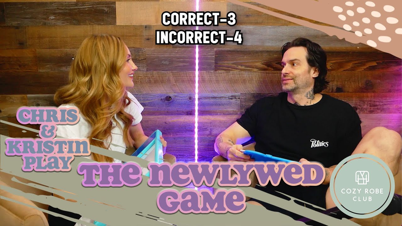 Chris & Kristin Play the Newlywed Game | Cozy Robe Club