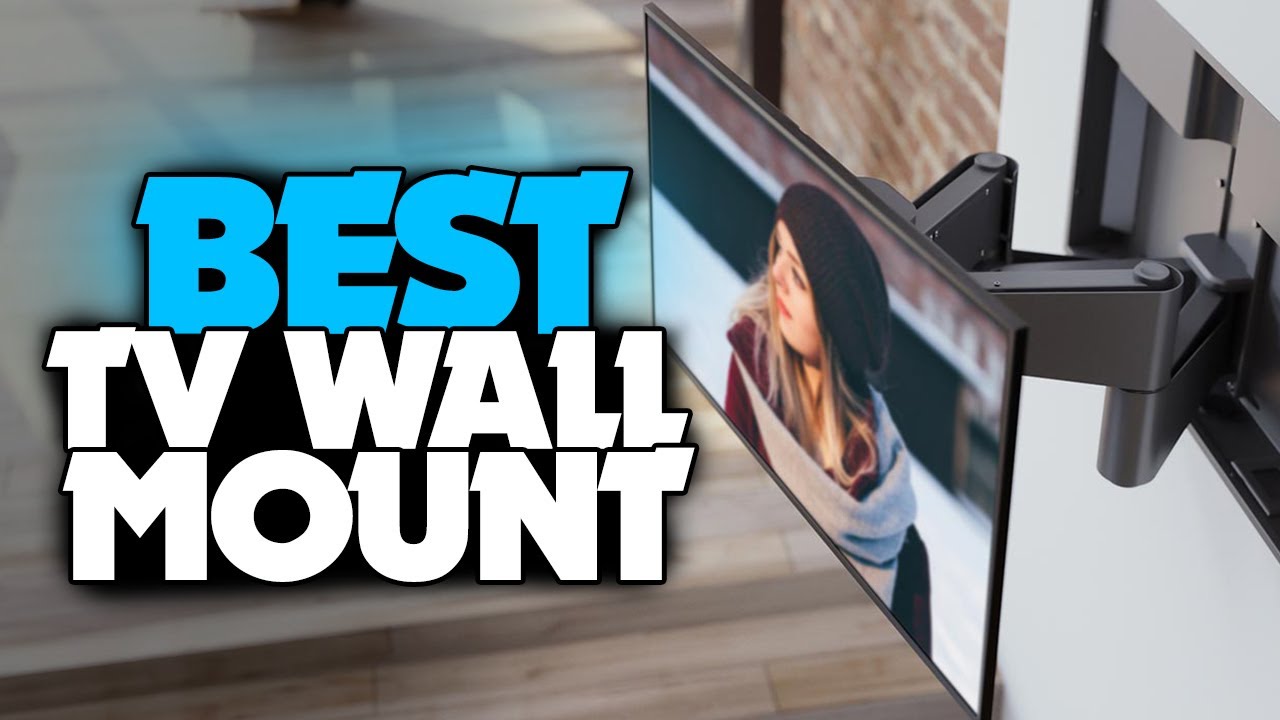 TOP 6: BEST TV Wall Mounts [2021] | Works With Any Television
