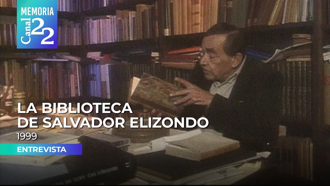 ¿Cómo era la biblioteca del escritor Salvador Elizondo? (1999)