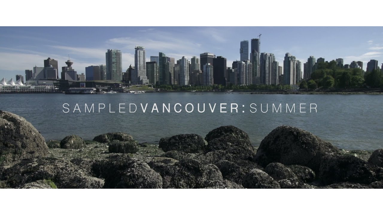 Sampled Vancouver: Summer