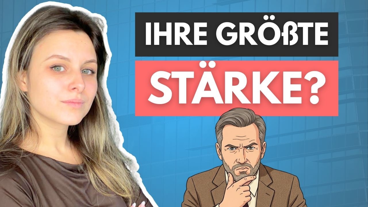 Was ist ihre größte Stärke? Die perfekte 3- Schritte- Antwort