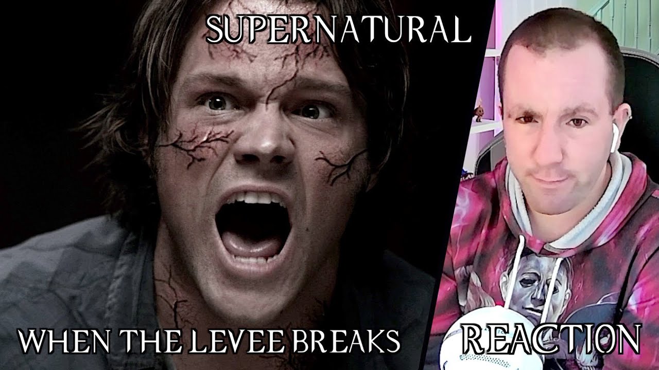 WHEN THE LEVEE BREAKS || Supernatural 4x21 || Episode Reaction