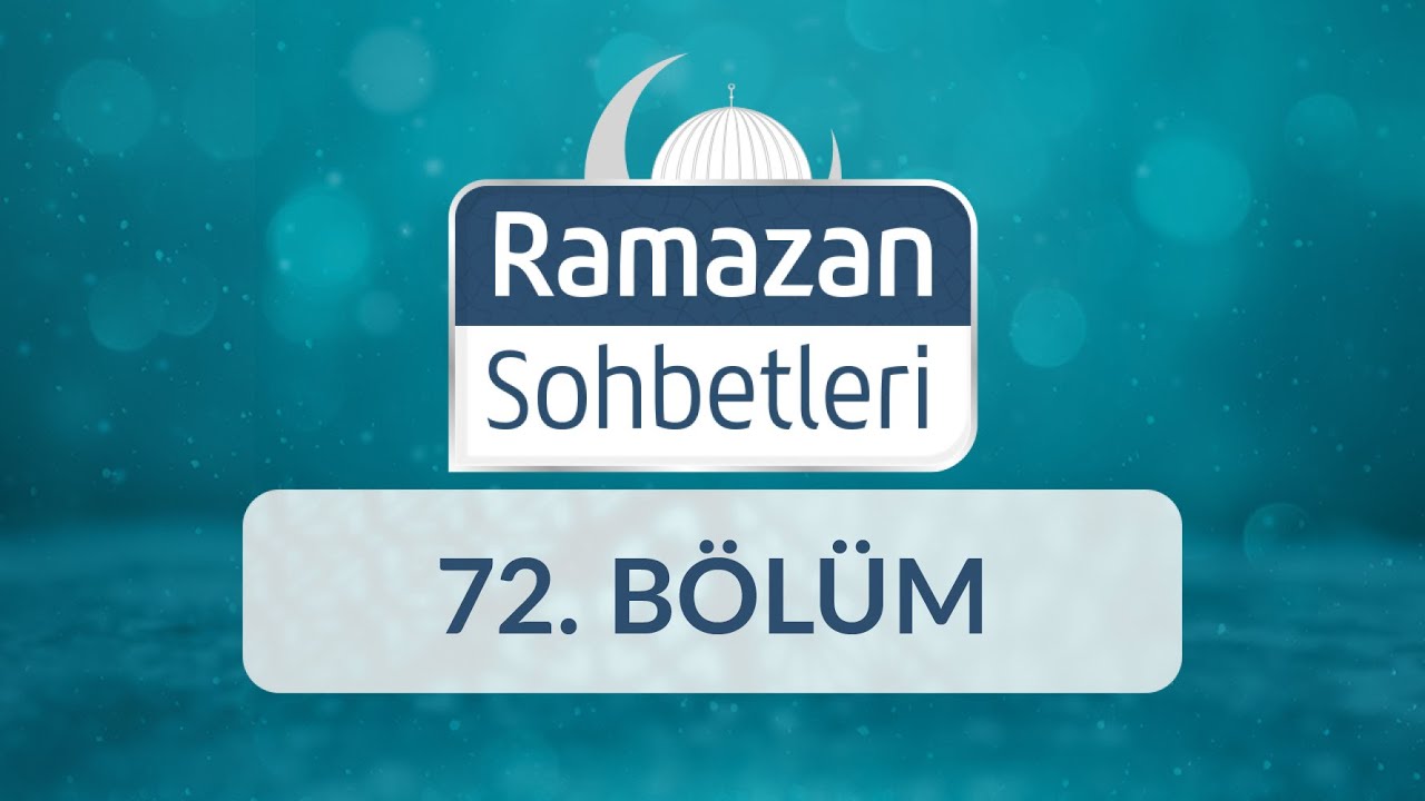 Takva: Allah'a (cc) Karşı Sorumluluk Şuuru - Ramazan Sohbetleri 72.Bölüm