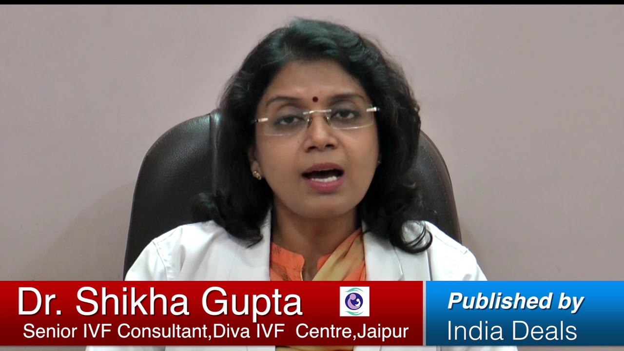 Reason of infertility - Dr. Shikha Gupta Jaipur