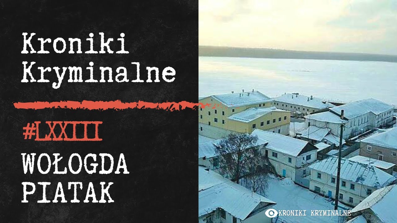 Rosyjskie Alcatraz - Wołogda Piatak | #73