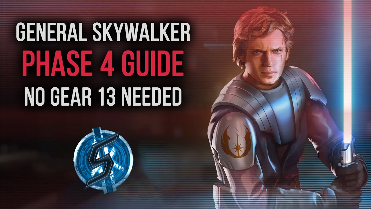 General Skywalker - PHASE 4 DETAILED GUIDE | Star Wars: Galaxy of Heroes