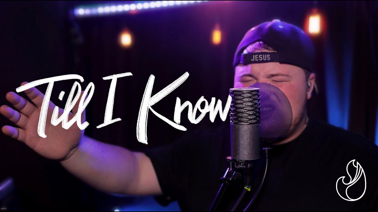 Till I Know | WorshipMob